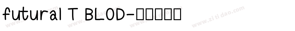 futural T BLOD字体转换